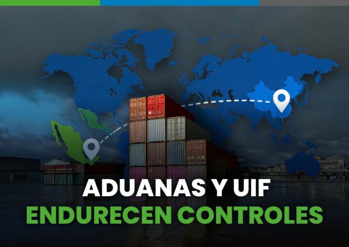 Agentes aduanales y la UIF fortalecen el control del comercio exterior en México mediante nuevos mecanismos de supervisión y trazabilidad.